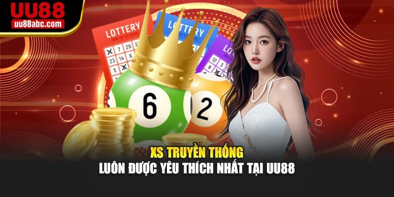 XS truyền thống luôn được yêu thích nhất tại UU88